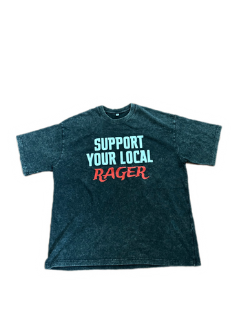 SUPPORT YOUR LOCAL RAGER T-SHIRT